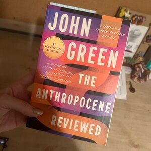The Anthropocene Reviewed Book by John Green